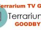 Terrarium Shut Down